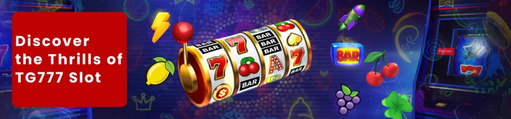 TG777 Slot game featuring exciting gameplay and big rewards